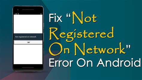 How to Fix the ‘Not Registered on Network’ Error on Android